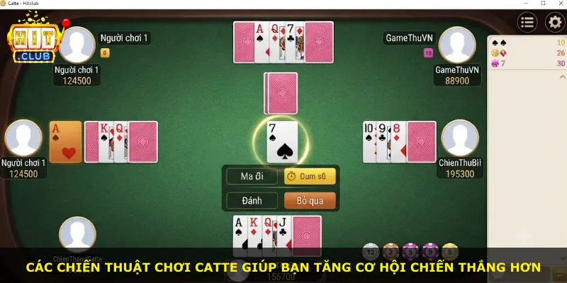 Các chiến thuật chơi Catte giúp bạn tăng cơ hội chiến thắng hơn