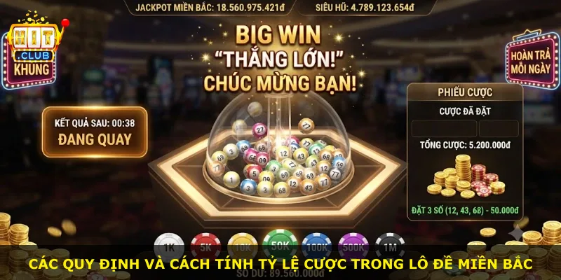 Các quy định và cách tính tỷ lệ cược trong lô đề miền Bắc