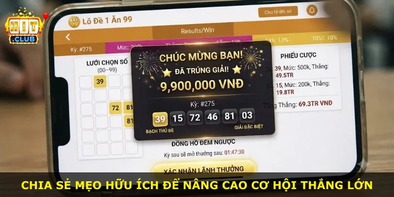 Chia sẻ mẹo hữu ích để nâng cao cơ hội thắng lớn