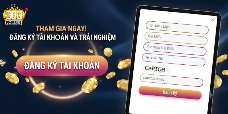 Đăng Ký Hitclub Dễ Dàng, Nhận Ngay Ưu Đãi Hấp Dẫn Cho Thành Viên Mới