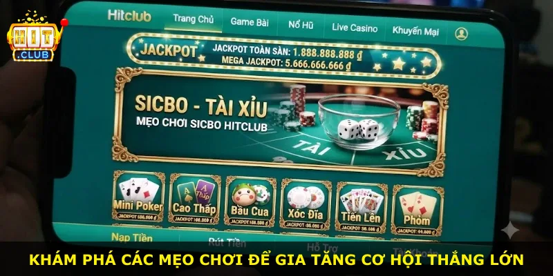 Khám phá các mẹo chơi để gia tăng cơ hội thắng lớn