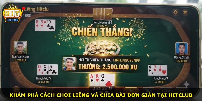 Khám phá cách chơi Liêng và chia bài đơn giản tại Hitclub