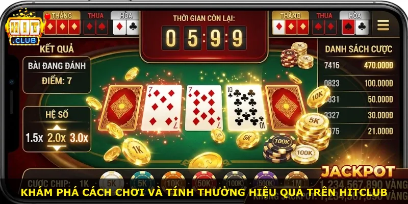 Khám phá cách chơi và tính thưởng hiệu quả trên Hitclub