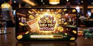 Lô Đề Siêu Tốc Hitclub Chơi Nhanh Trúng Lớn, Giải Trí Mỗi Ngày