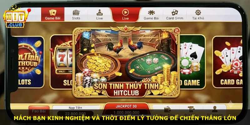 Mách bạn kinh nghiệm và thời điểm lý tưởng để chiến thắng lớn