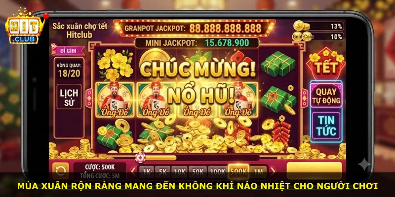 Mùa xuân rộn ràng mang đến không khí náo nhiệt cho người chơi