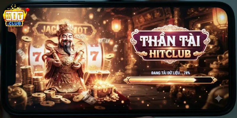 Thần Tài Hitclub Mang Đến Trải Nghiệm Game Đổi Thưởng Hấp Dẫn Cho Hội Viên
