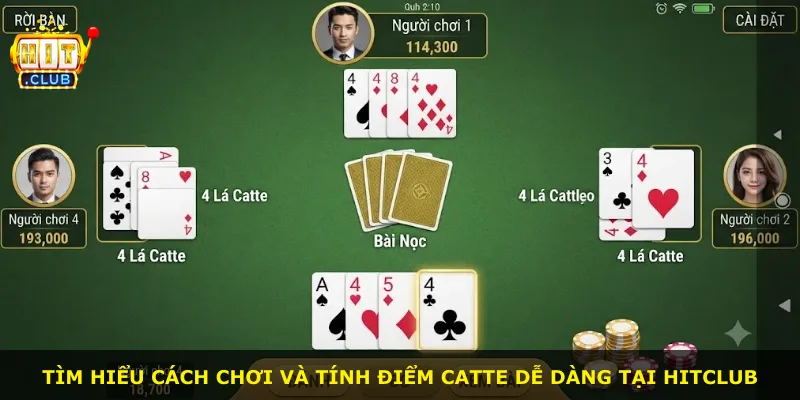 Tìm hiểu cách chơi và tính điểm Catte dễ dàng tại Hitclub