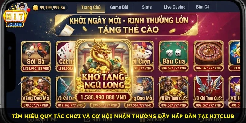 Tìm hiểu quy tắc chơi và cơ hội nhận thưởng đầy hấp dẫn tại Hitclub