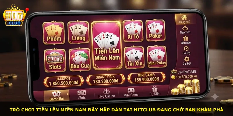 Trò chơi Tiến lên miền nam đầy hấp dẫn tại Hitclub đang chờ bạn khám phá